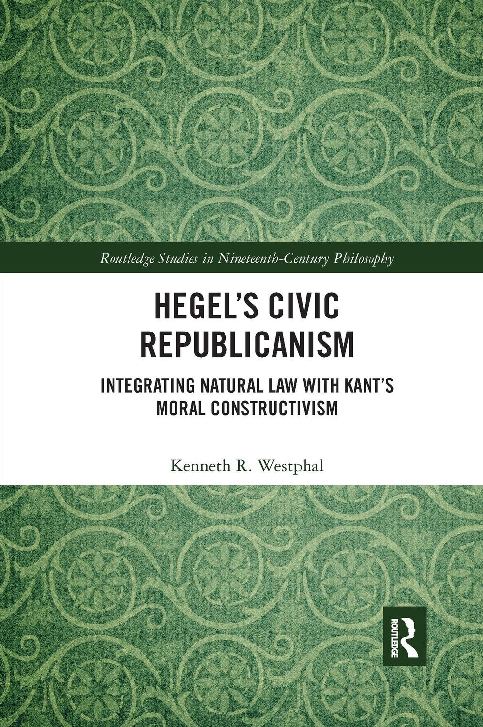 Cover: 9781032337753 | Hegel's Civic Republicanism | Kenneth Westphal | Taschenbuch | 2022