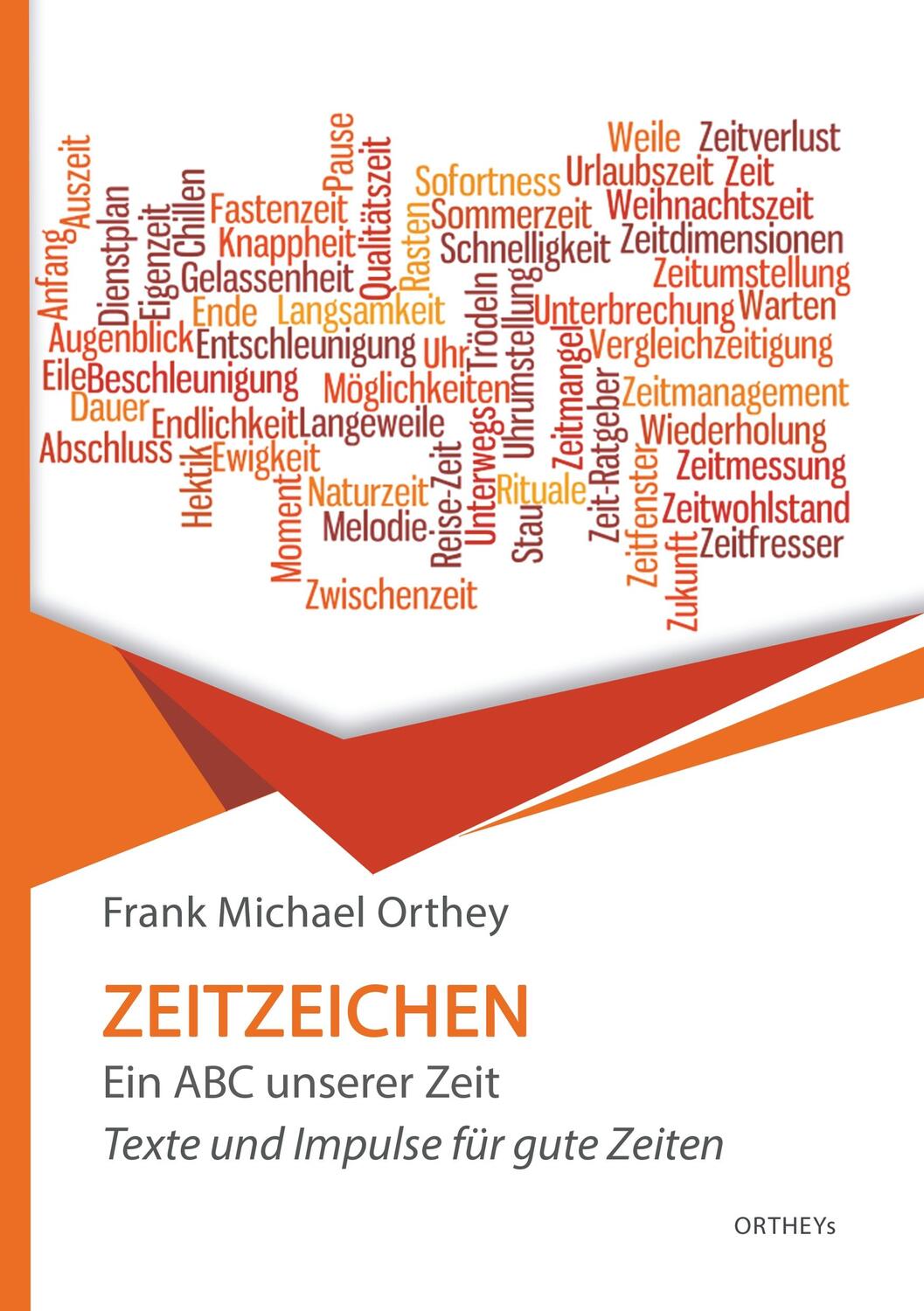 Cover: 9783750432161 | Zeitzeichen | Ein ABC unserer Zeit | Frank Michael Orthey | Buch