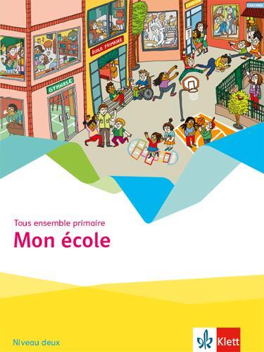 Cover: 9783125222137 | Tous ensemble primaire. Mon école - Cahier d'activités Niveau deux