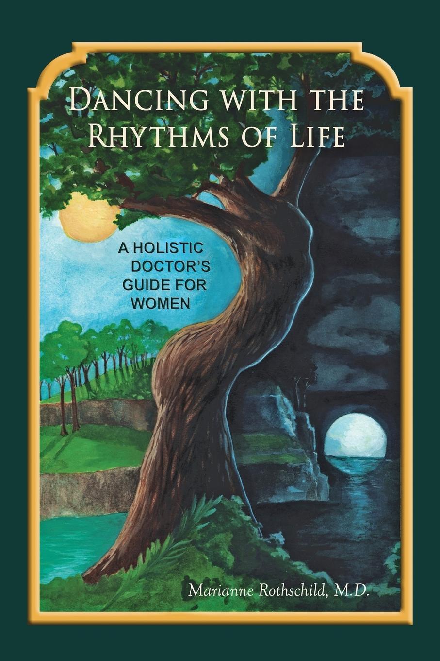 Cover: 9781734934908 | Dancing with the Rhythms of Life | A Holistic Doctor's Guide for Women