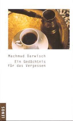 Cover: 9783857873164 | Ein Gedächtnis für das Vergessen | Machmud Darwisch | Buch | Lenos