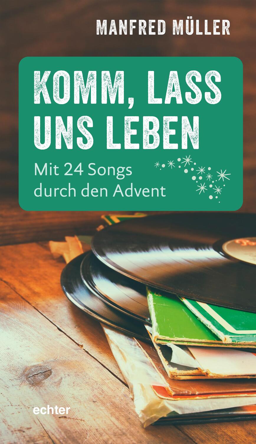 Cover: 9783429055257 | Komm, lass uns leben | Mit 24 Songs durch den Advent. | Manfred Müller