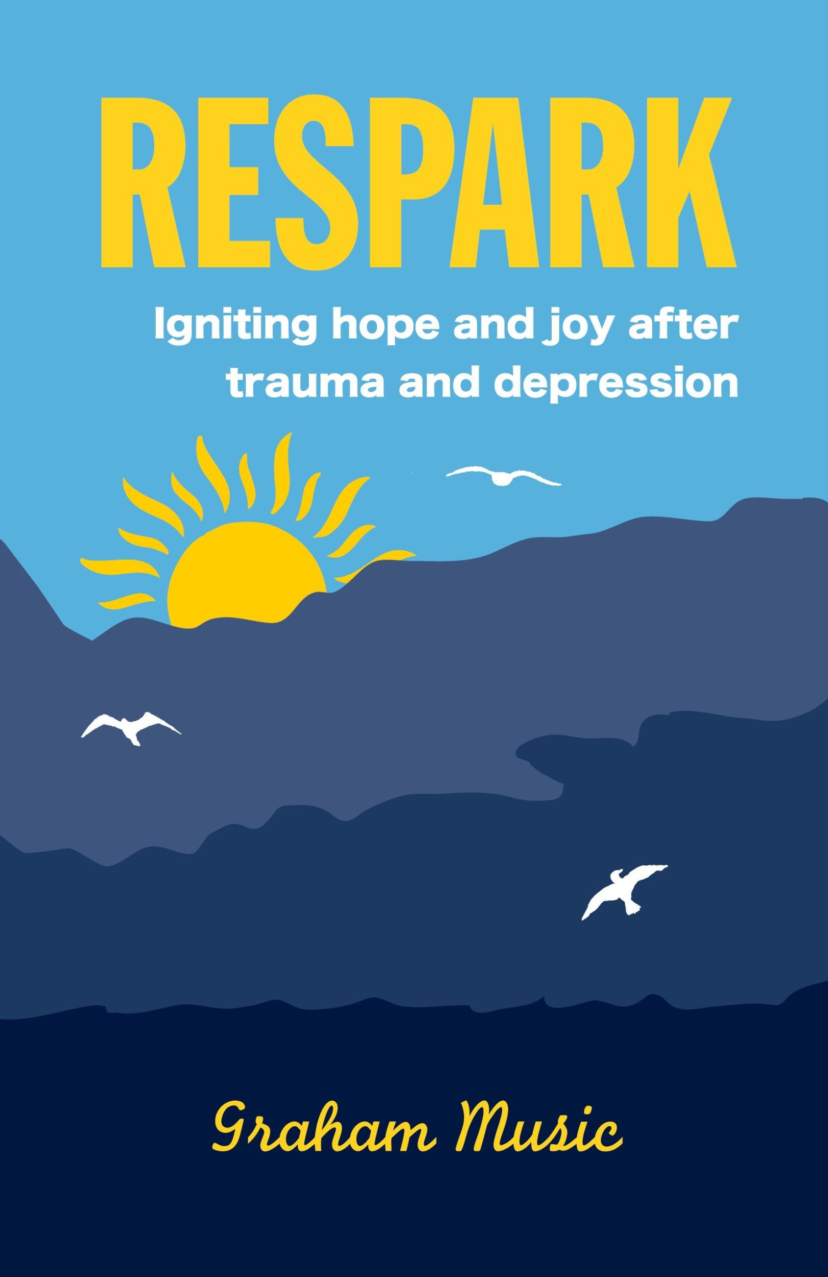 Cover: 9781739814700 | RESPARK | Igniting hope and joy after trauma and depression | Music