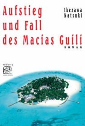 Cover: 9783861245407 | Aufstieg und Fall des Macias Guili | Roman. Aus d. Japan. v. Otto Putz