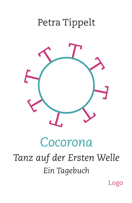 Cover: 9783939462392 | Cocorona | Tanz auf der Ersten Welle. Ein Tagebuch | Petra Tippelt
