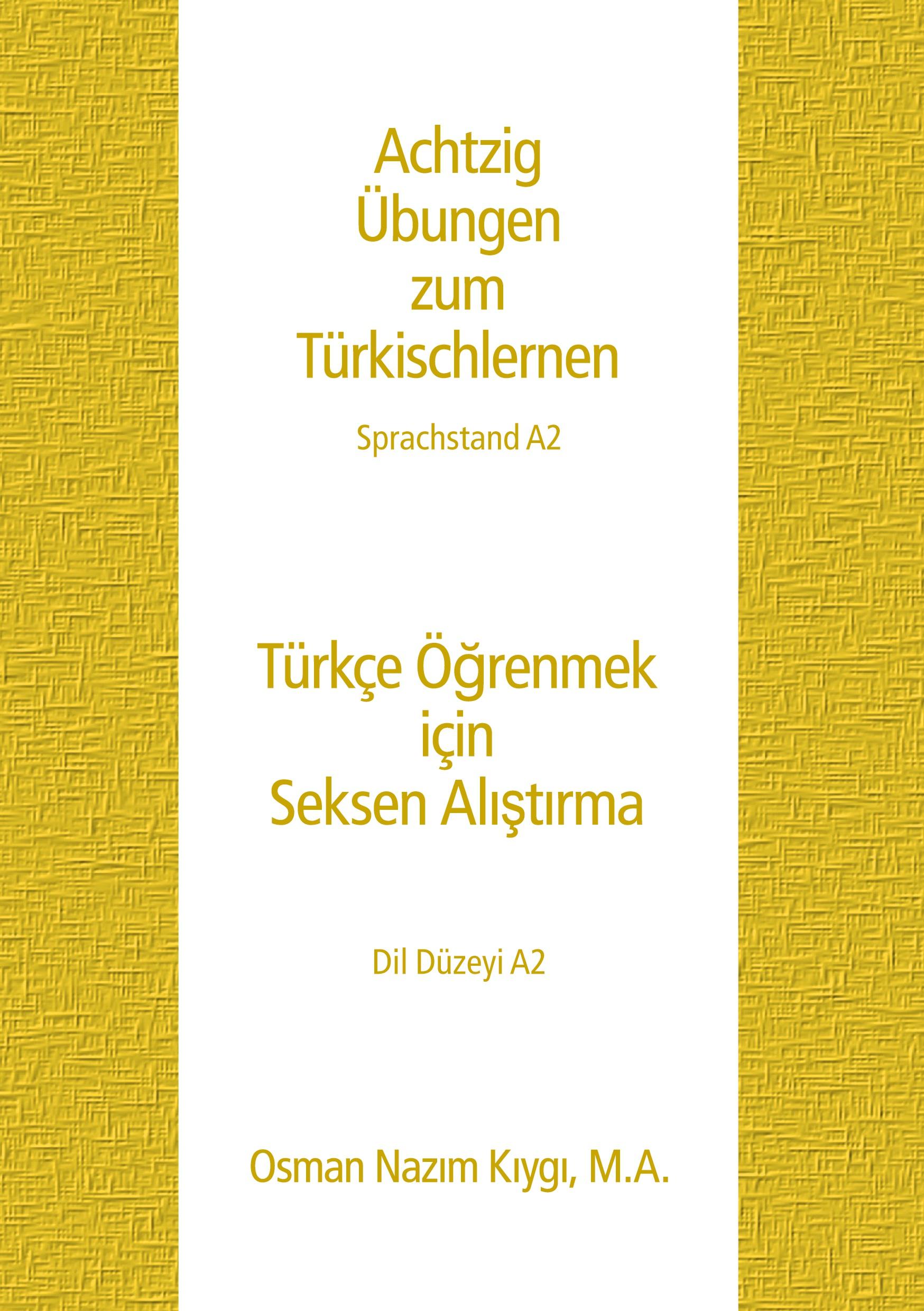 Cover: 9783740767013 | Achtzig Übungen zum Türkischlernen | Sprachstand A2 | Kiygi | Buch