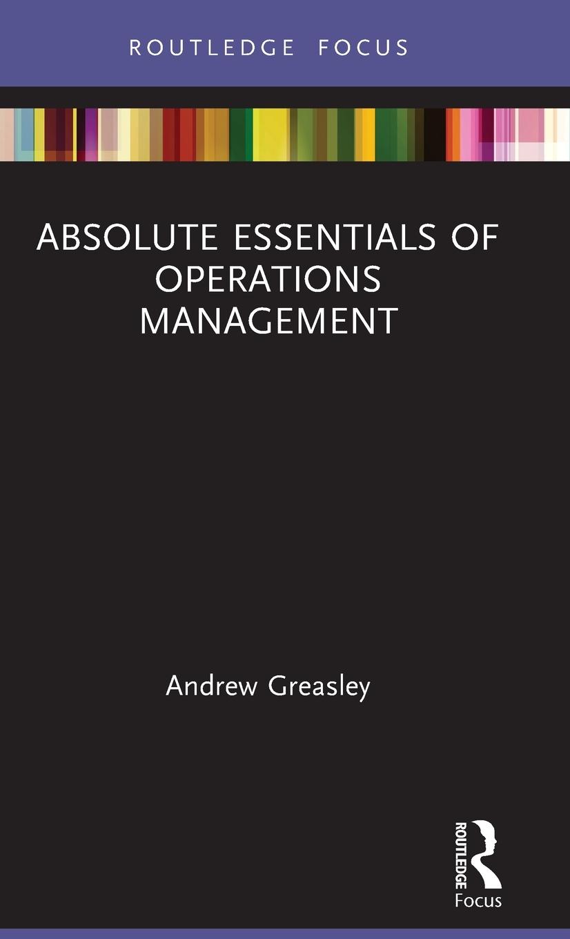 Cover: 9780367259341 | Absolute Essentials of Operations Management | Andrew Greasley | Buch