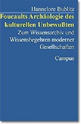 Cover: 9783593362182 | Foucaults Archäologie des kulturellen Unbewußten | Hannelore Bublitz