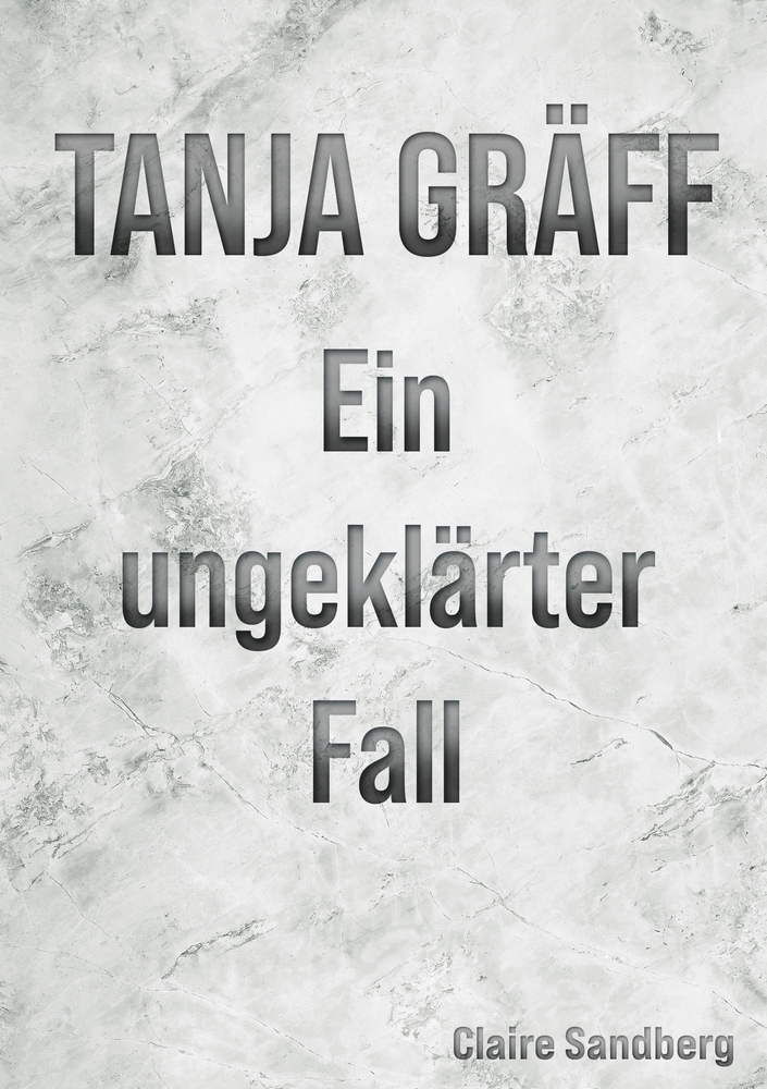 Cover: 9783757911232 | Tanja Gräff - Ein ungeklärter Fall | Beate Lehr-Metzger | Taschenbuch