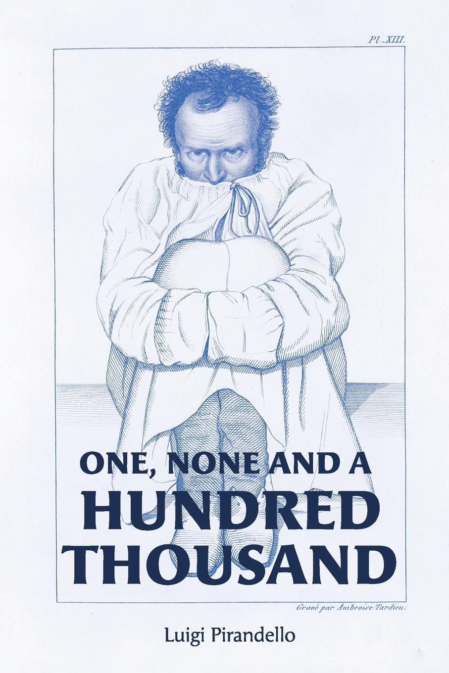 Cover: 9781946774743 | One, None and a Hundred Thousand | Luigi Pirandello | Taschenbuch