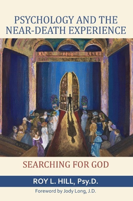 Cover: 9781910121429 | Psychology and the Near-Death Experience | Searching for God | Hill