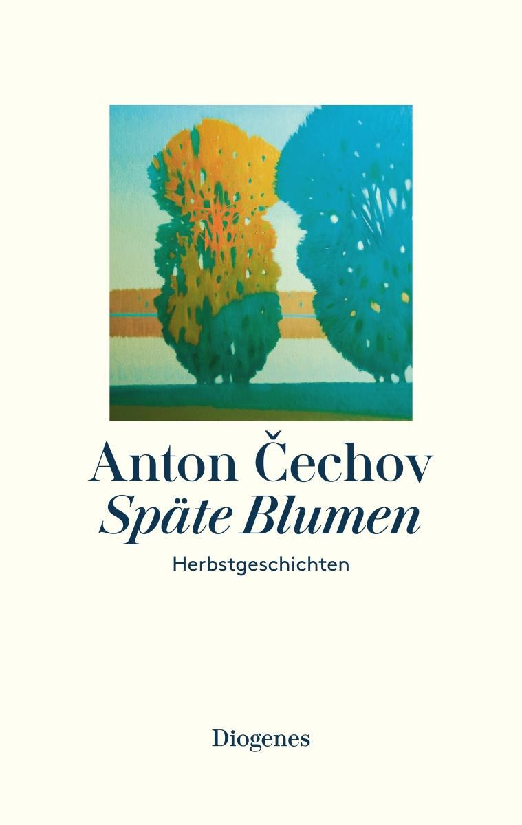 Cover: 9783257072464 | Späte Blumen | Herbstgeschichten | Anton Cechov | Buch | 256 S. | 2023