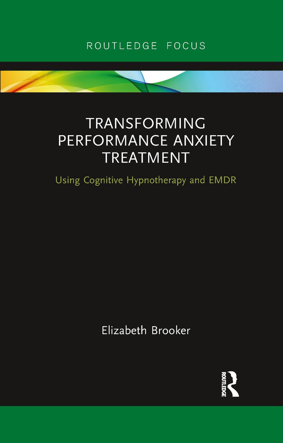 Cover: 9780367606763 | Transforming Performance Anxiety Treatment | Elizabeth Brooker | Buch