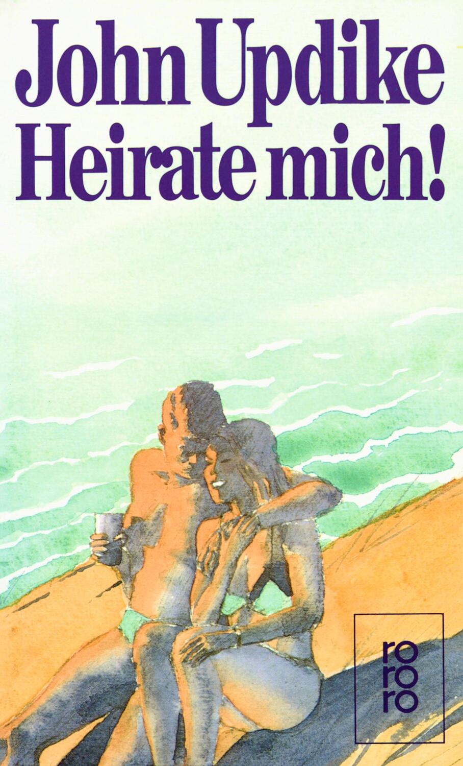 Cover: 9783499149825 | Heirate mich! | Eine Romanze | John Updike | Taschenbuch | Deutsch