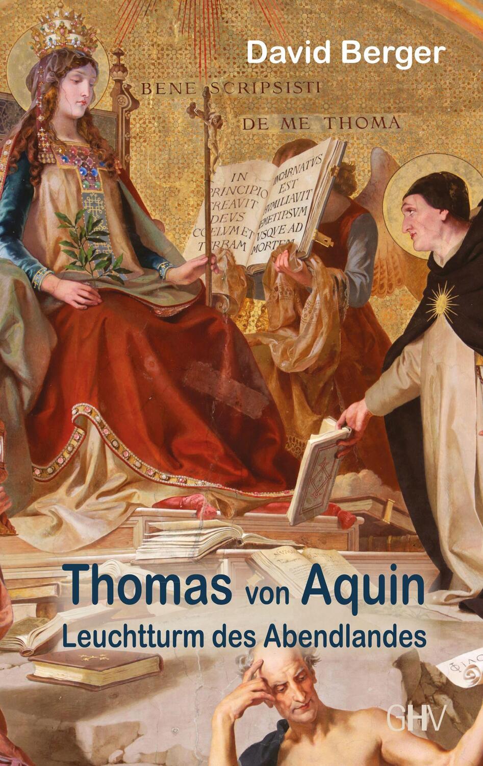 Cover: 9783873366503 | Thomas von Aquin | Leuchtturm des Abendlandes | David Berger | Buch