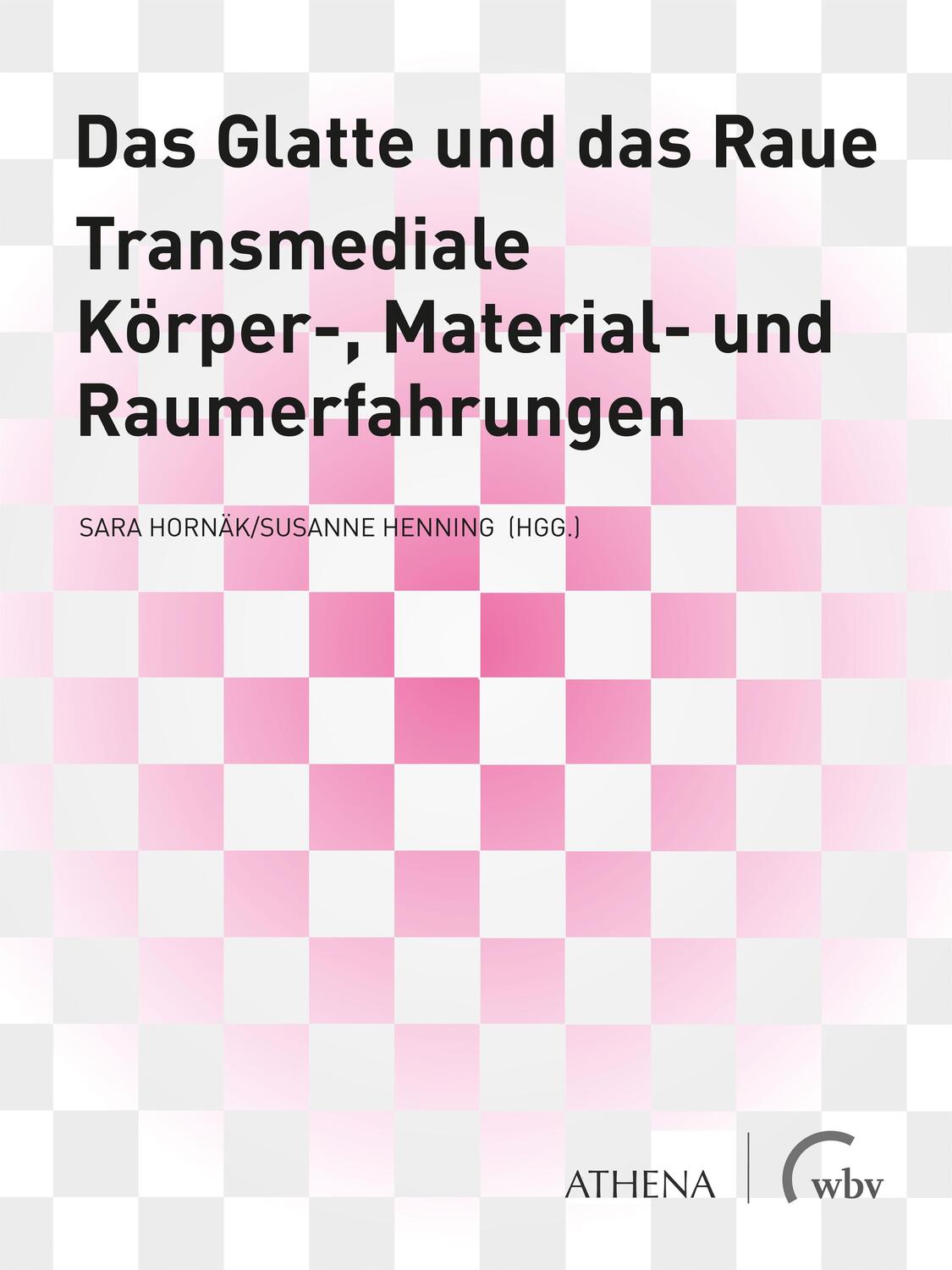 Cover: 9783763973859 | Das Glatte und das Raue | Sara Hornäk (u. a.) | Taschenbuch | Deutsch