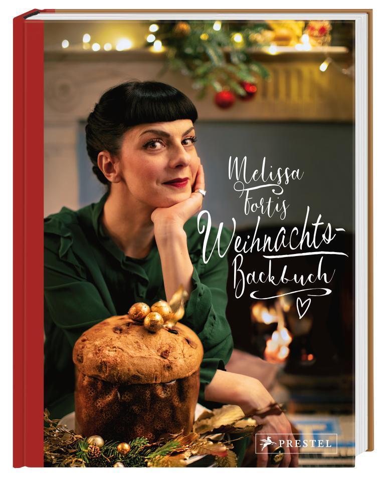 Bild: 9783791386362 | Melissa Fortis Weihnachts-Backbuch | Mit einem Vorwort von Tim Raue