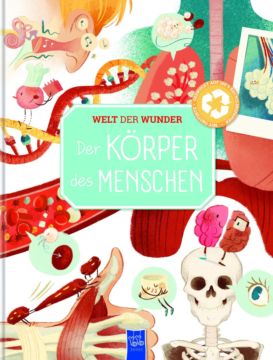 Cover: 9789463998413 | Welt der Wunder - Der Körper des Menschen | Buch | 48 S. | Deutsch