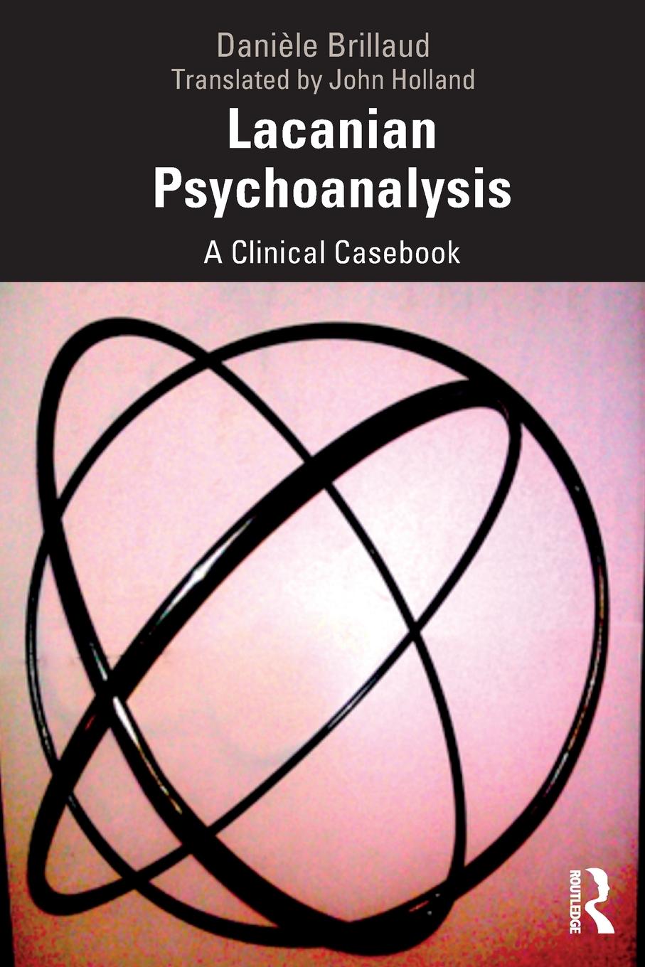 Cover: 9780367027131 | Lacanian Psychoanalysis | A Clinical Casebook | Danièle Brillaud