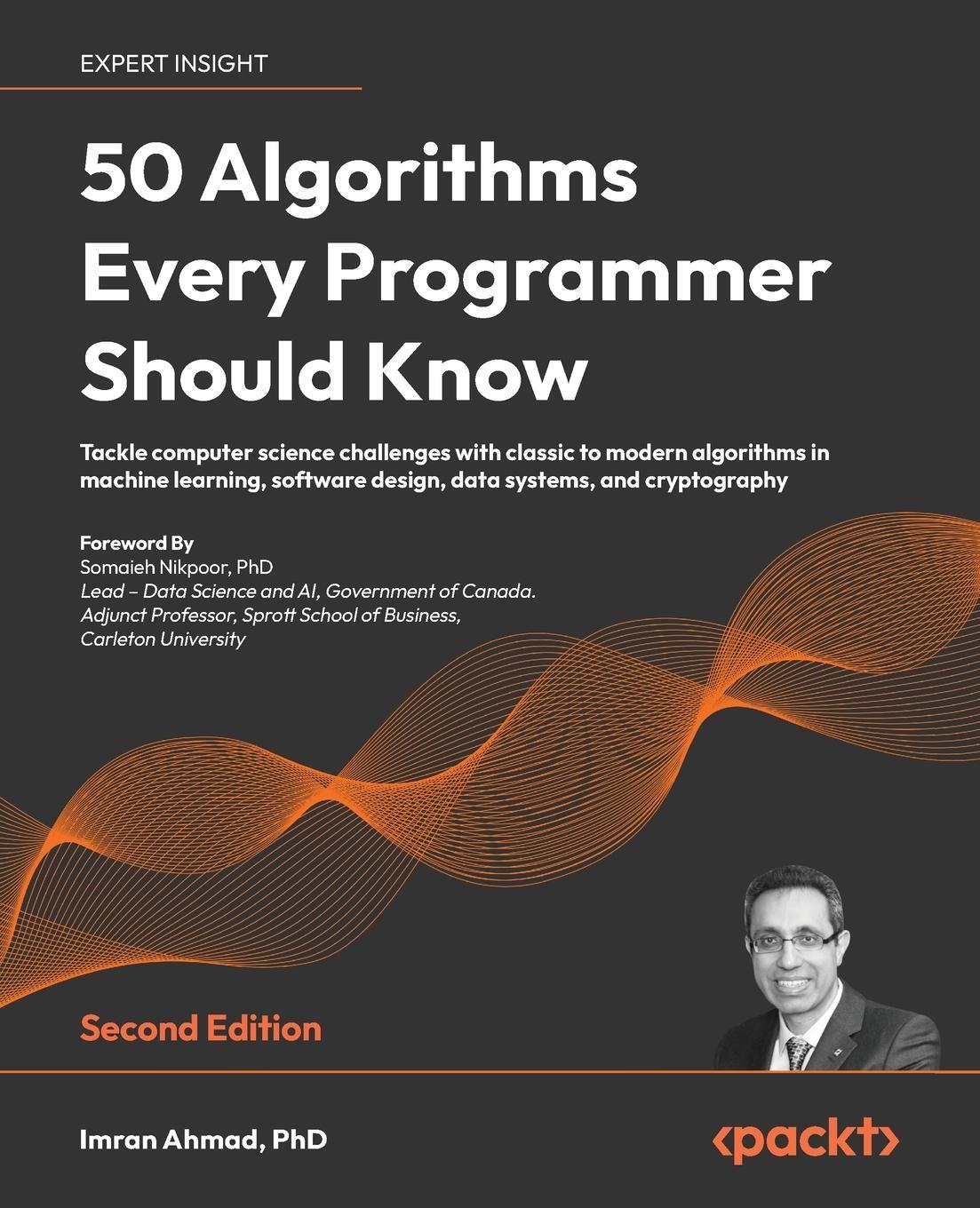 Cover: 9781803247762 | 50 Algorithms Every Programmer Should Know - Second Edition | Ahmad