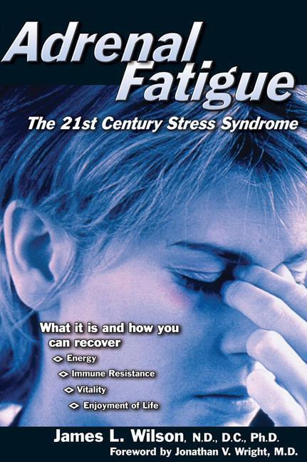 Cover: 9781890572150 | Adrenal Fatigue | The 21st Century Stress Syndrome | James Wilson