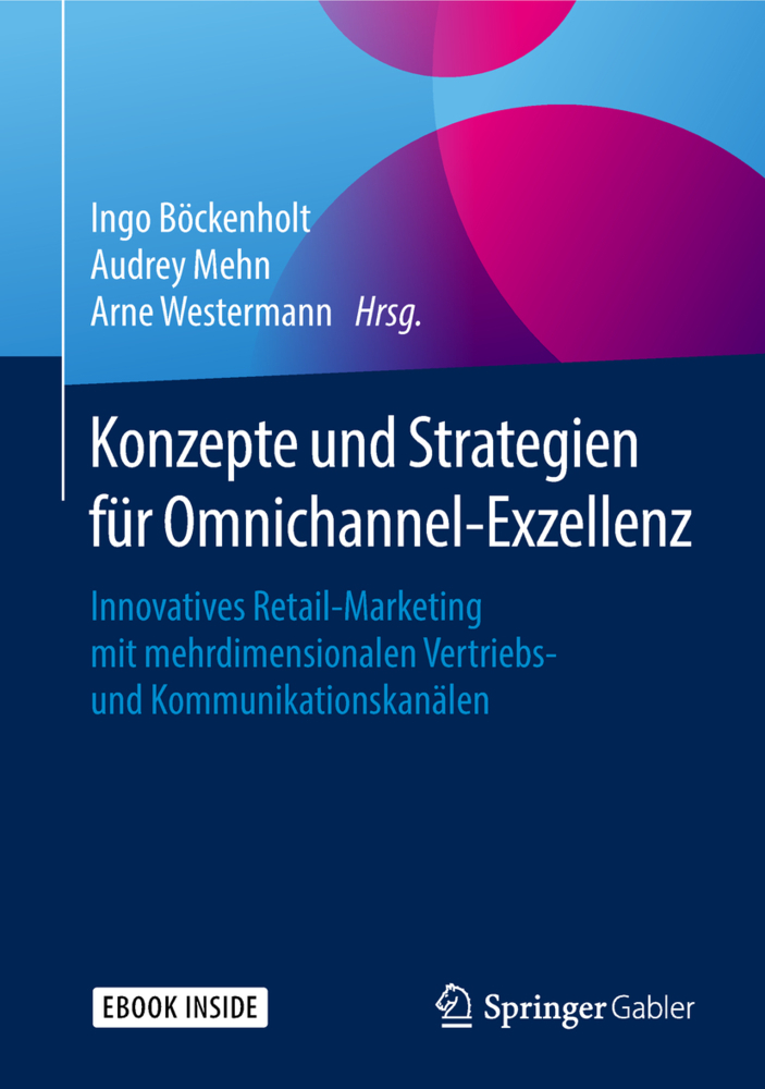 Cover: 9783658201814 | Konzepte und Strategien für Omnichannel-Exzellenz, m. 1 Buch, m. 1...