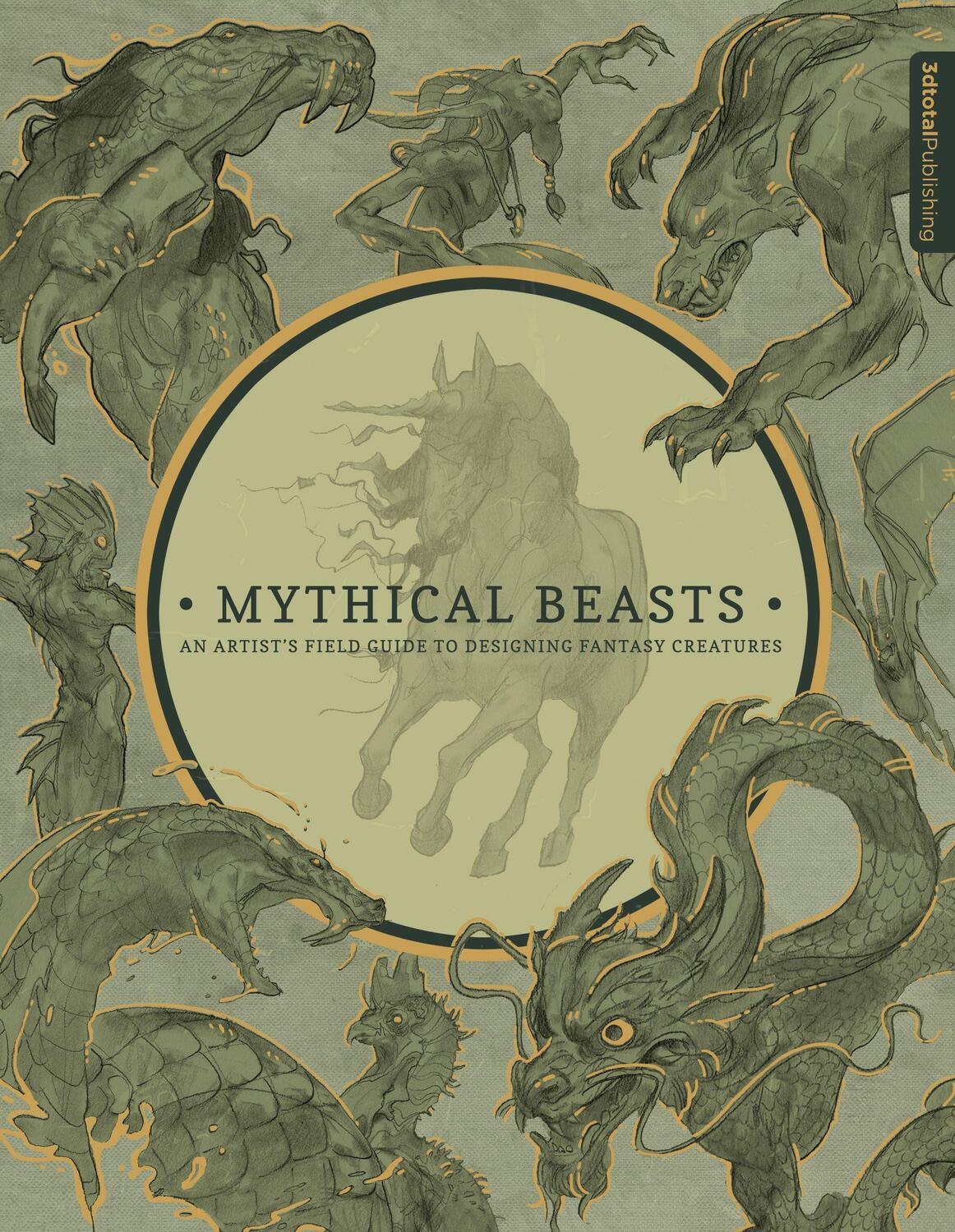 Cover: 9781909414488 | Mythical Beasts: An Artist's Field Guide to Designing Fantasy...