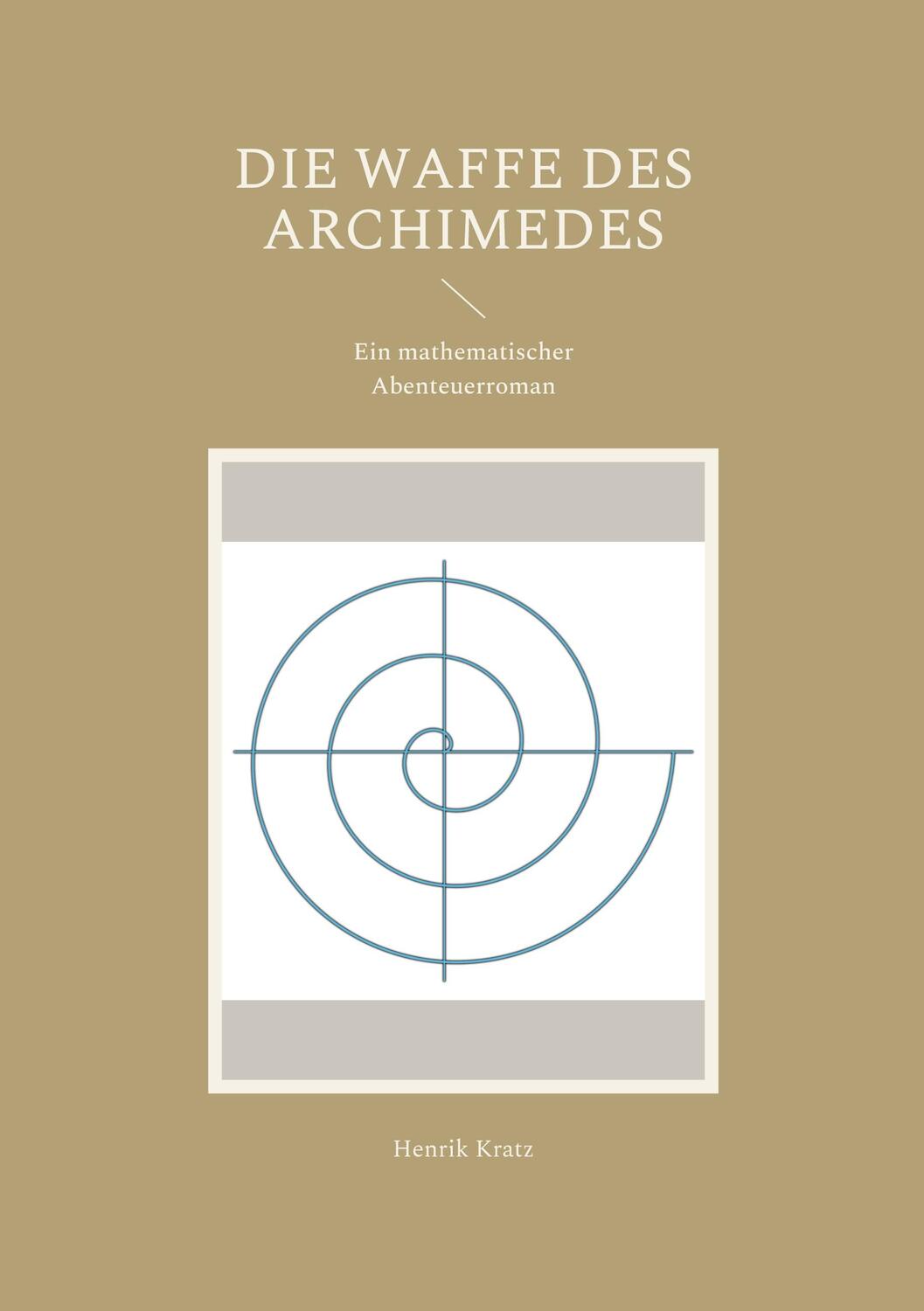 Cover: 9783756219339 | Die Waffe des Archimedes | Ein mathematischer Abenteuerroman | Kratz