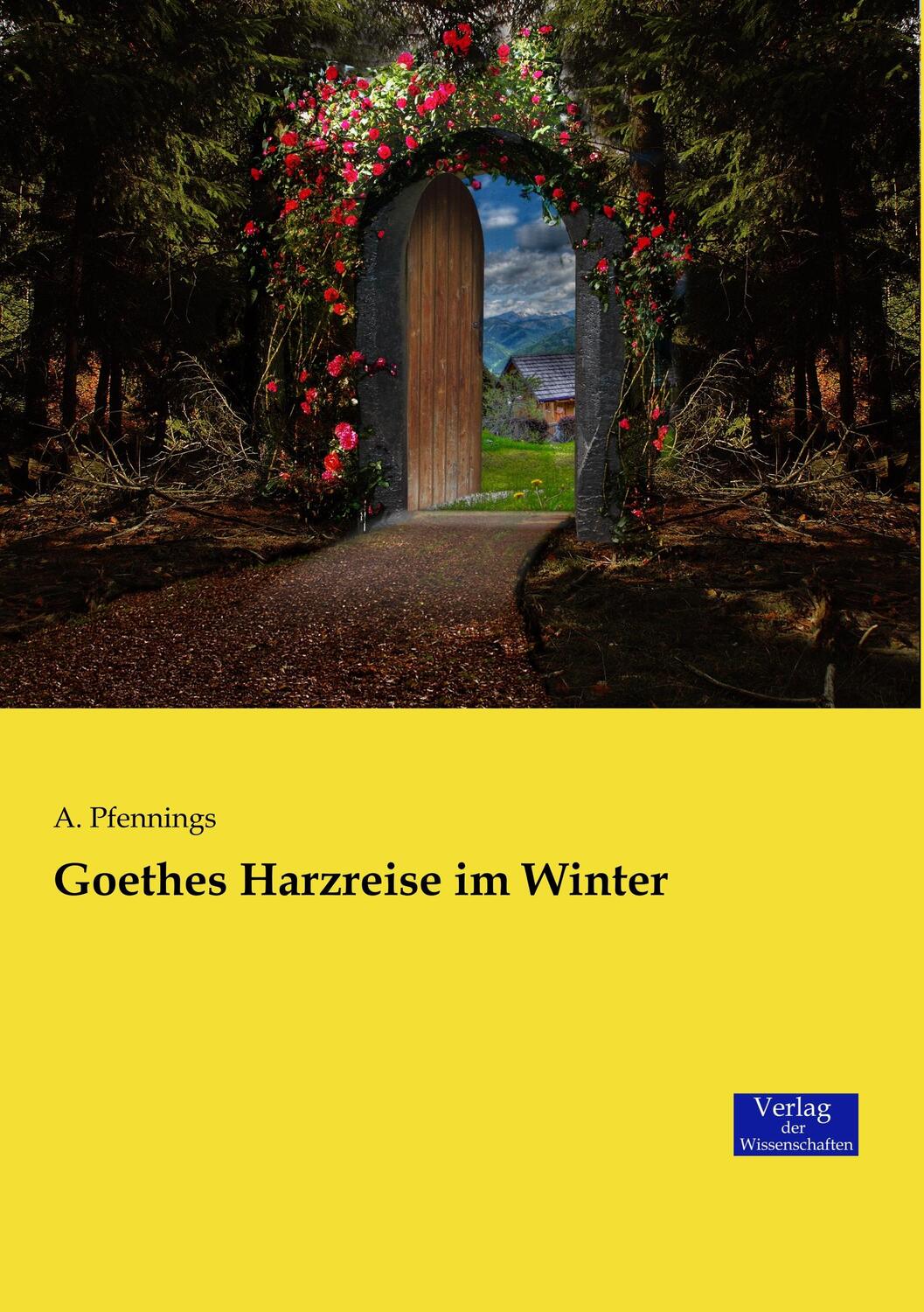Cover: 9783957007582 | Goethes Harzreise im Winter | A. Pfennings | Taschenbuch | Paperback