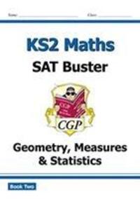 Cover: 9781789081381 | KS2 Maths SAT Buster: Geometry, Measures &amp; Statistics - Book 2 (for...