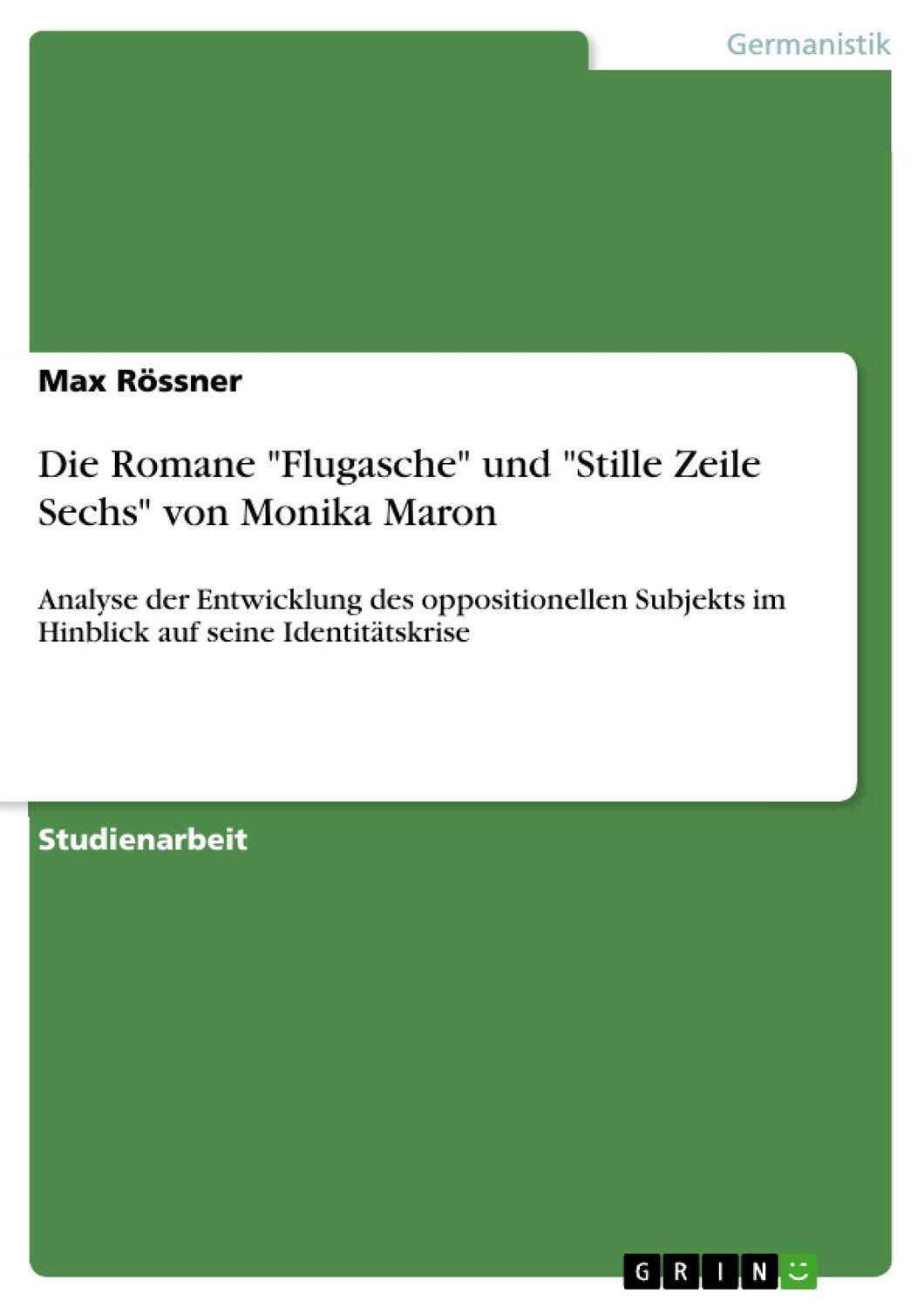 Cover: 9783640852017 | Die Romane "Flugasche" und "Stille Zeile Sechs" von Monika Maron