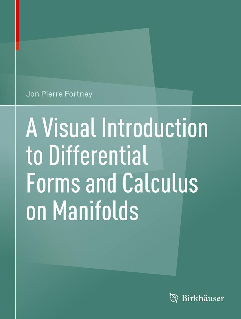 Cover: 9783319969916 | A Visual Introduction to Differential Forms and Calculus on Manifolds