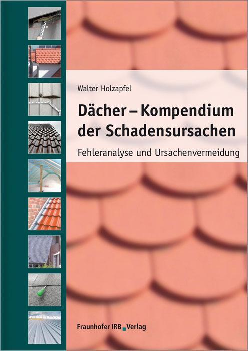 Cover: 9783816792949 | Dächer - Kompendium der Schadensursachen | Walter Holzapfel | Buch