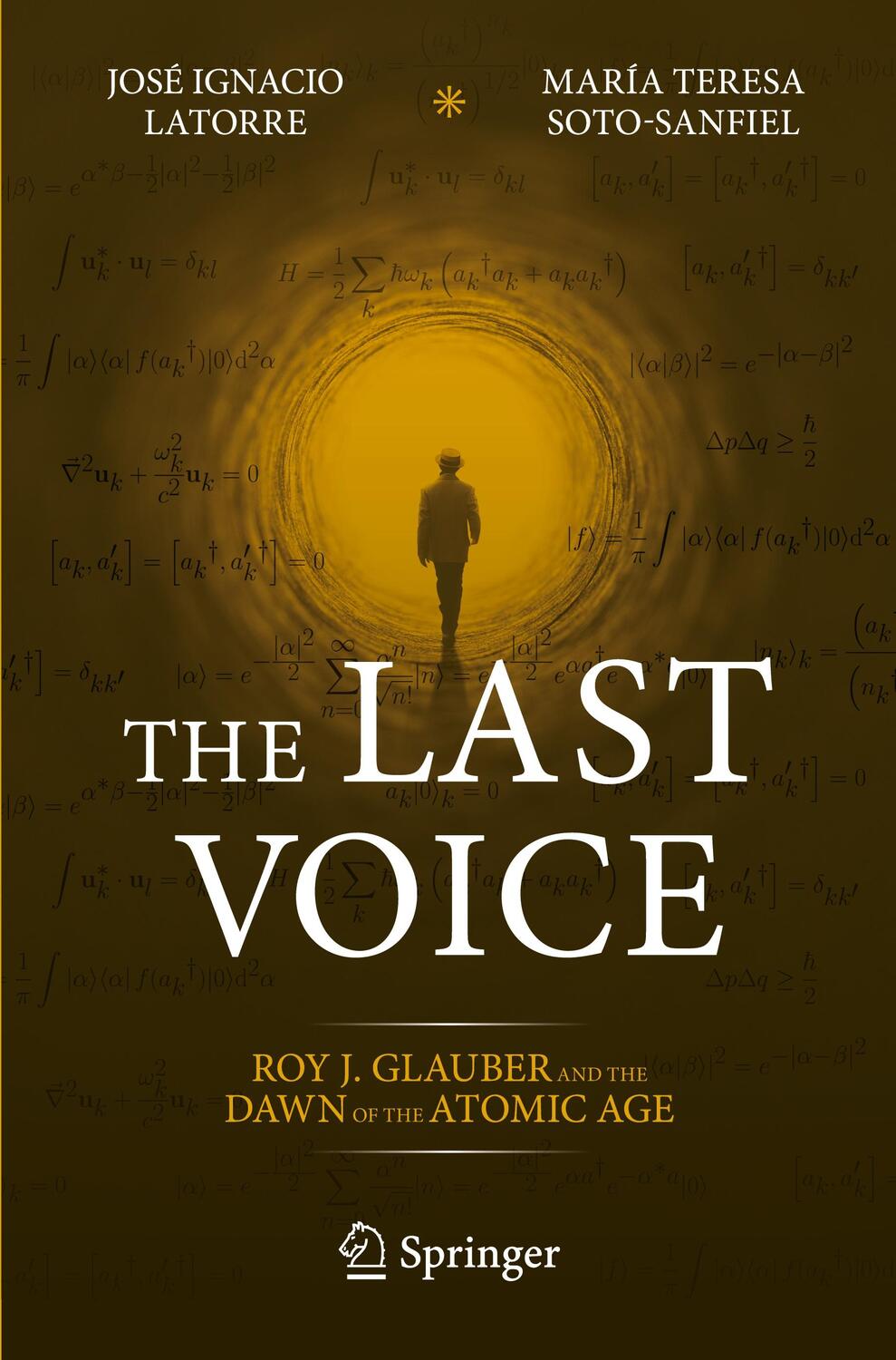 Cover: 9783031299834 | The Last Voice | Roy J. Glauber and the Dawn of the Atomic Age | Buch