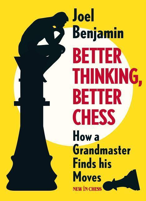 Cover: 9789056918071 | Better Thinking, Better Chess: How a Grandmaster Finds His Moves