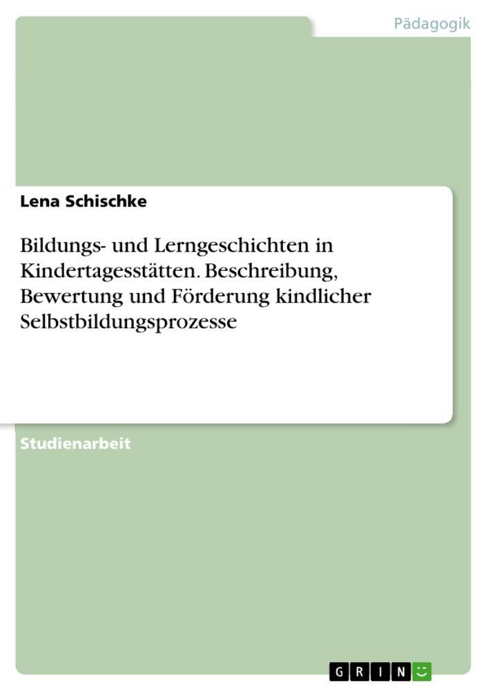 Cover: 9783668995932 | Bildungs- und Lerngeschichten in Kindertagesstätten. Beschreibung,...