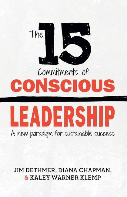 Cover: 9780990976905 | The 15 Commitments of Conscious Leadership: A New Paradigm for...