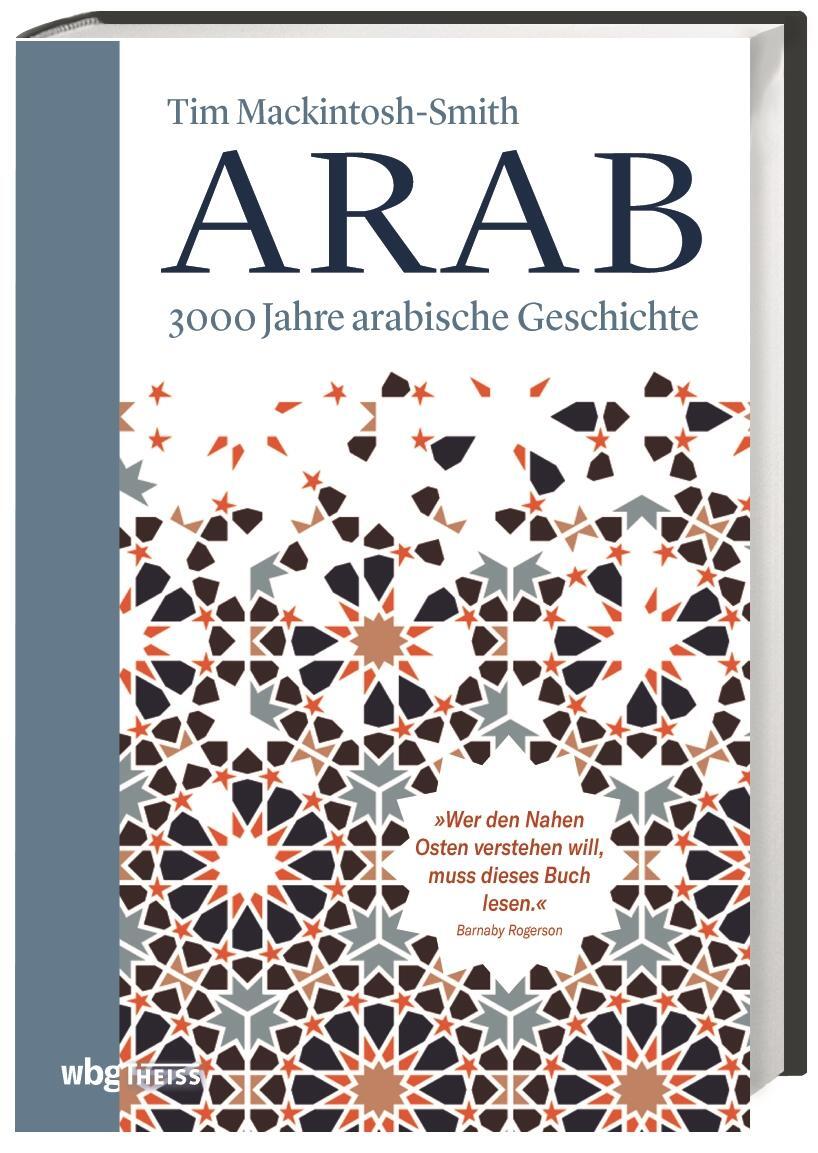 Cover: 9783806241754 | Arab | 3000 Jahre arabische Geschichte | Tim Mackintosh-Smith | Buch