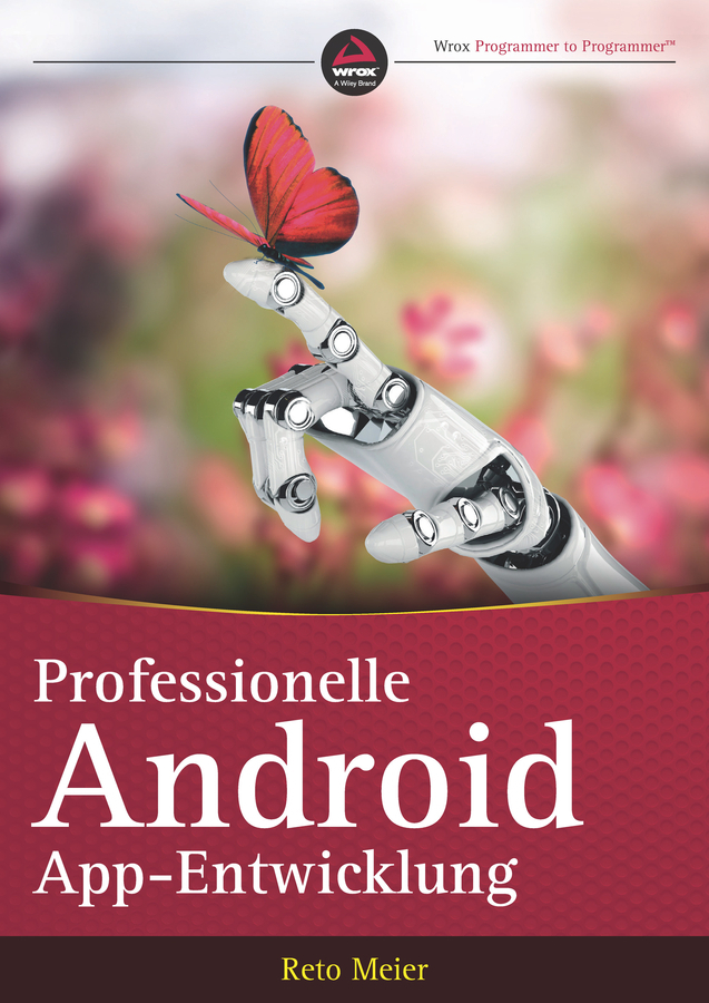 Cover: 9783527760589 | Professionelle Android-App-Entwicklung | Reto Meier | Taschenbuch