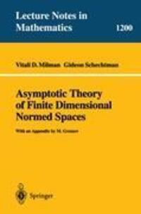 Cover: 9783540167693 | Asymptotic Theory of Finite Dimensional Normed Spaces | Taschenbuch