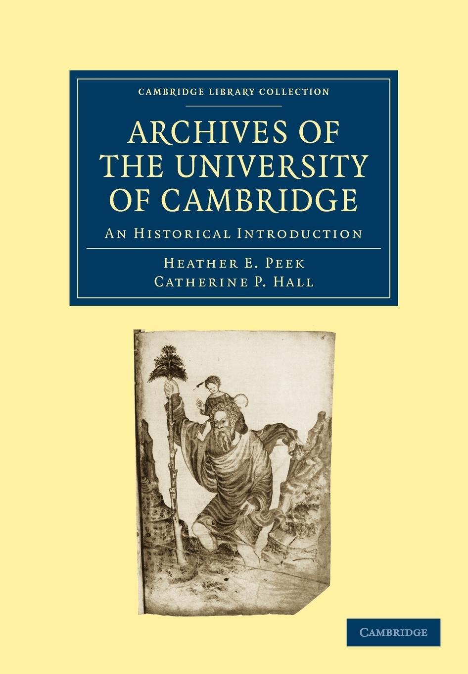 Cover: 9781108002370 | The Archives of the University of Cambridge | Heather E. Peek | Buch