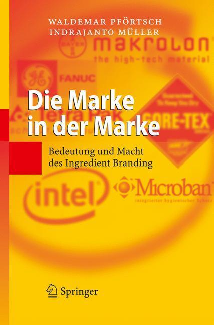 Cover: 9783540300571 | Die Marke in der Marke | Bedeutung und Macht des Ingredient Branding