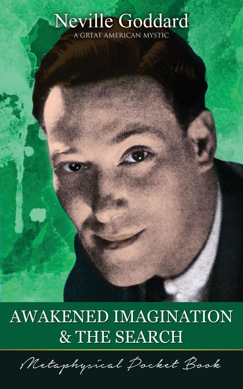 Cover: 9781941489222 | Awakened Imagination and The Search ( Metaphysical Pocket Book )