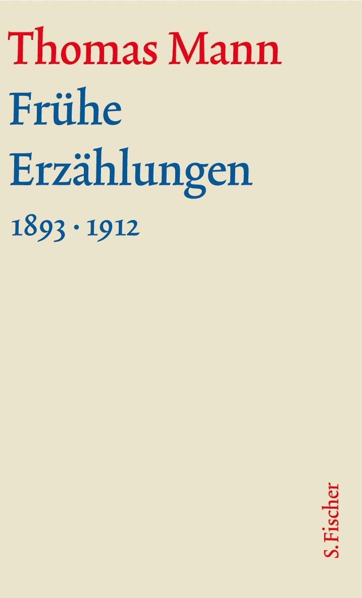 Cover: 9783100483133 | Frühe Erzählungen. Große kommentierte Frankfurter Ausgabe | Mann