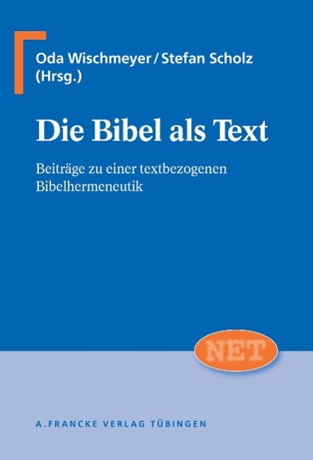 Cover: 9783772082955 | Die Bibel als Text | Oda Wischmeyer Stefan Scholz | Taschenbuch | 2014