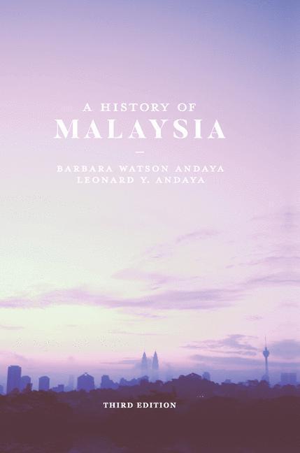 Cover: 9780230293540 | A History of Malaysia | Barbara Watson Andaya (u. a.) | Taschenbuch