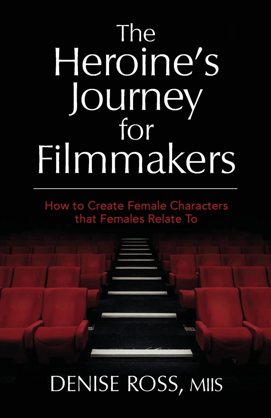 Cover: 9781734889505 | The Heroine's Journey for Filmmakers | Denise Ross | Taschenbuch