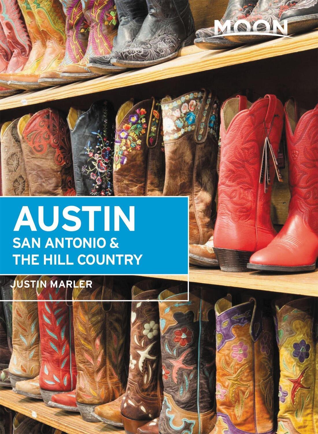 Cover: 9781640499324 | Moon Austin, San Antonio & the Hill Country (Sixth Edition) | Marler