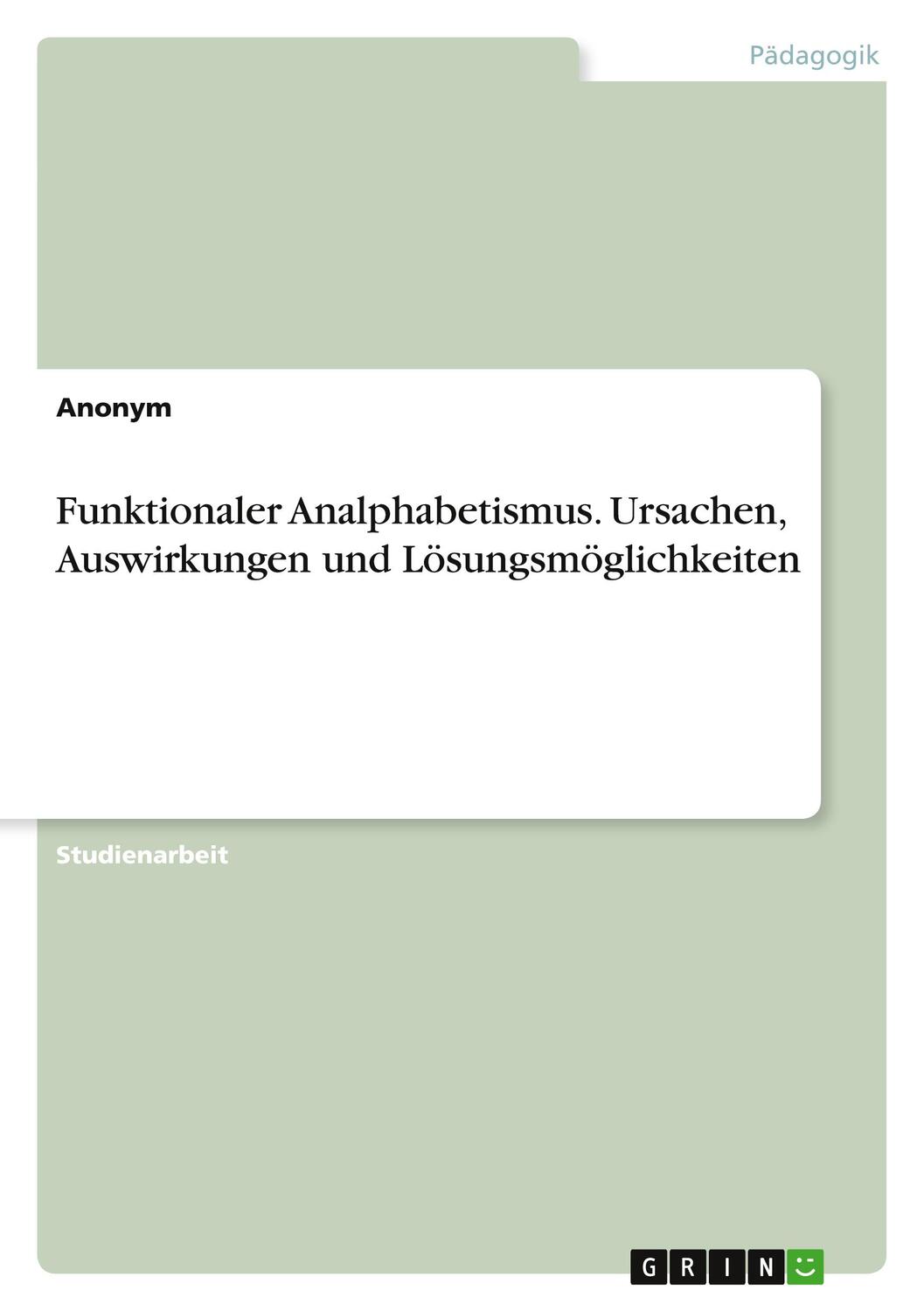 Cover: 9783346217554 | Funktionaler Analphabetismus. Ursachen, Auswirkungen und...