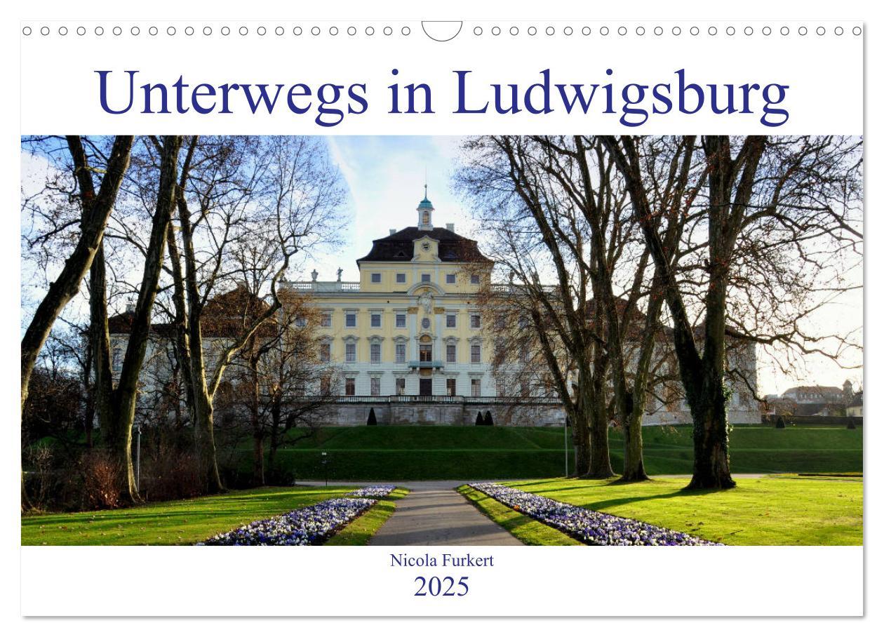 Cover: 9783435376360 | Unterwegs in Ludwigsburg (Wandkalender 2025 DIN A3 quer), CALVENDO...